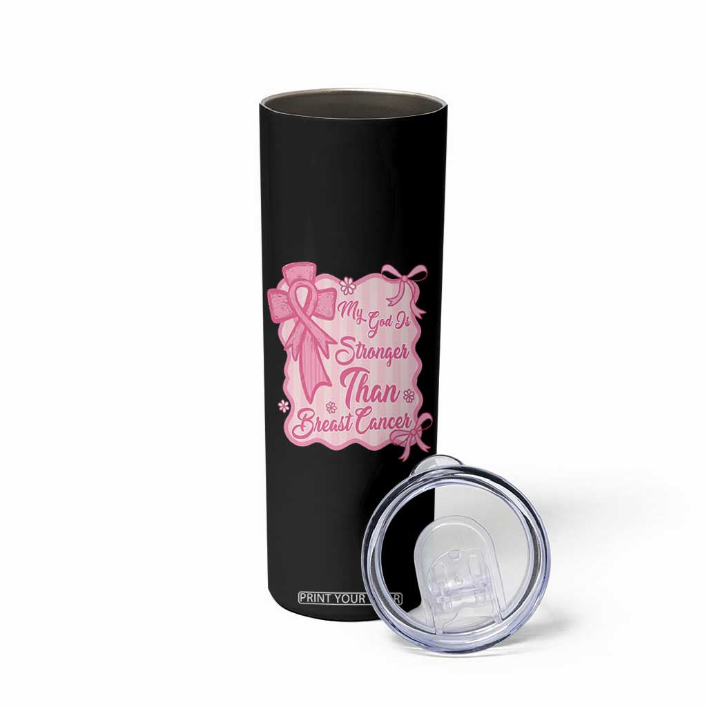 My God Is Stronger Than Breast Cancer Skinny Tumbler Christian Support Gift