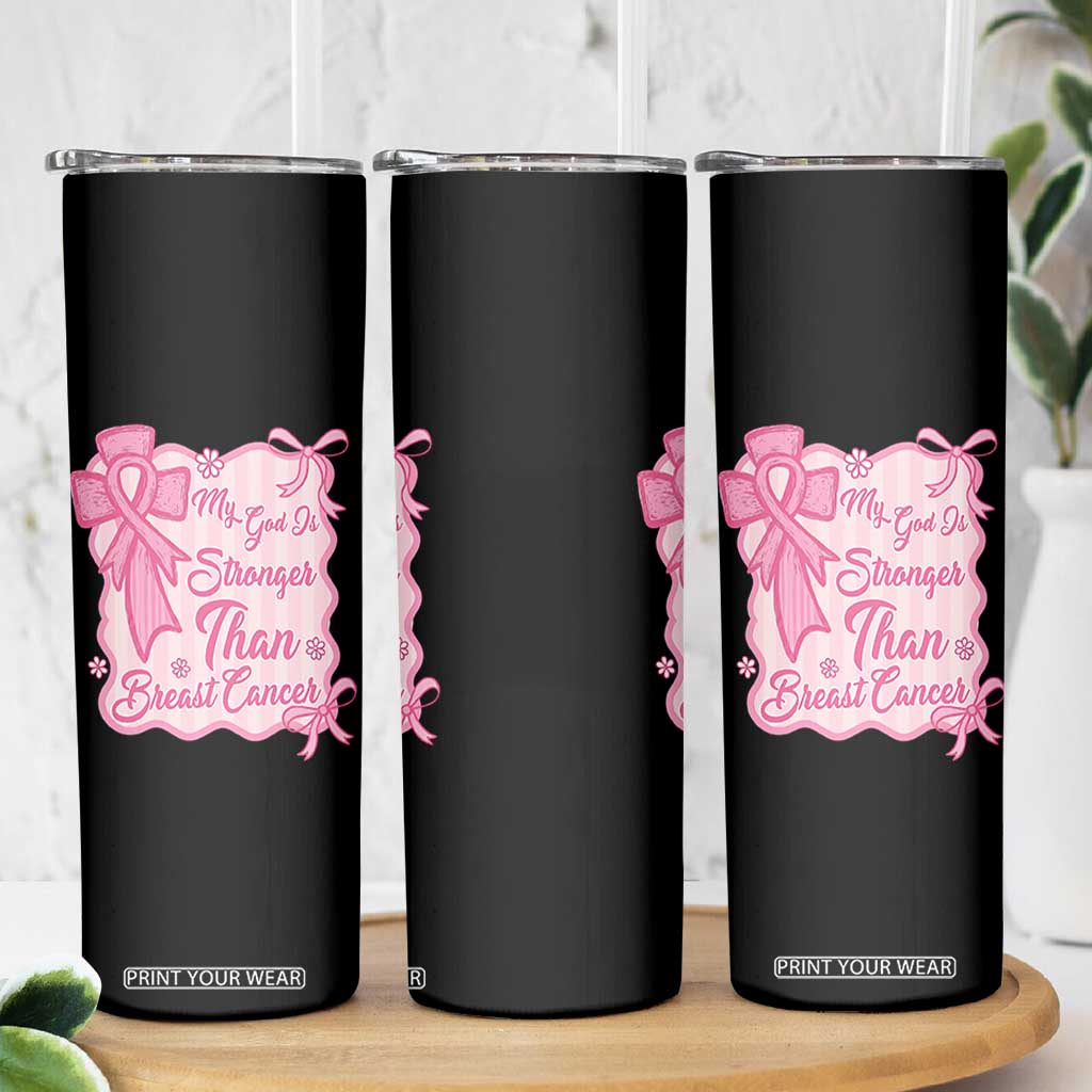 My God Is Stronger Than Breast Cancer Skinny Tumbler Christian Support Gift