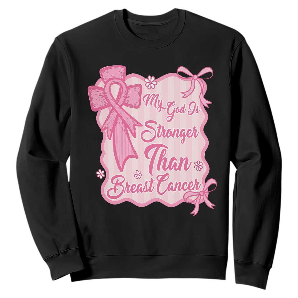 My God Is Stronger Than Breast Cancer Sweatshirt Christian Support Gift