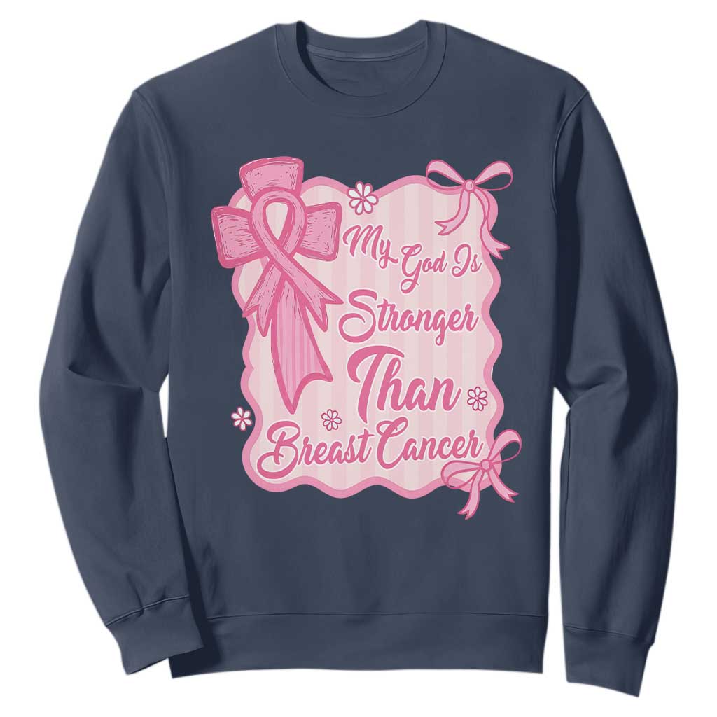 My God Is Stronger Than Breast Cancer Sweatshirt Christian Support Gift