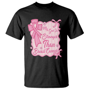 My God Is Stronger Than Breast Cancer T Shirt Christian Support Gift