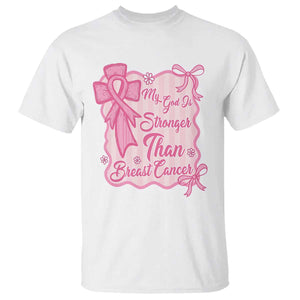 My God Is Stronger Than Breast Cancer T Shirt Christian Support Gift