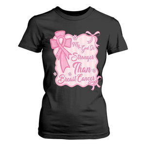 My God Is Stronger Than Breast Cancer T Shirt For Women Christian Support Gift
