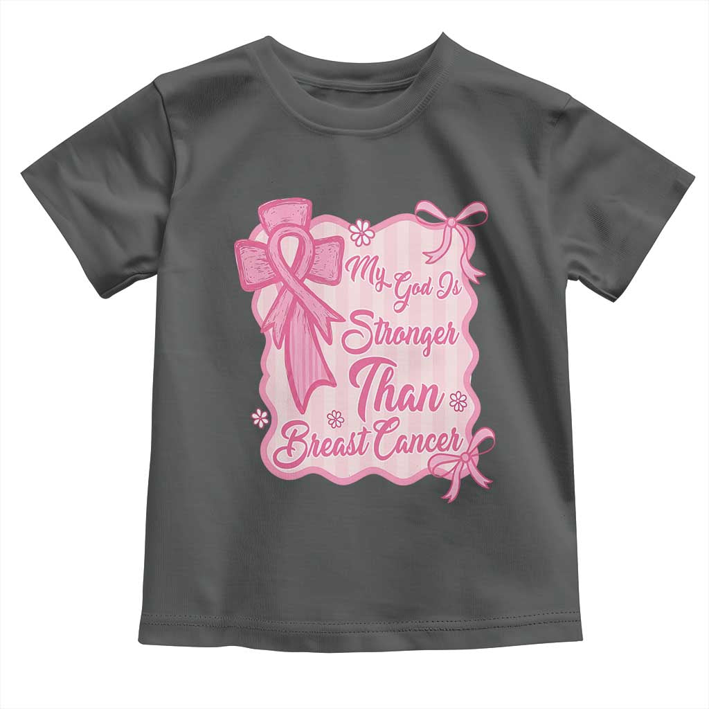 My God Is Stronger Than Breast Cancer Toddler T Shirt Christian Support Gift