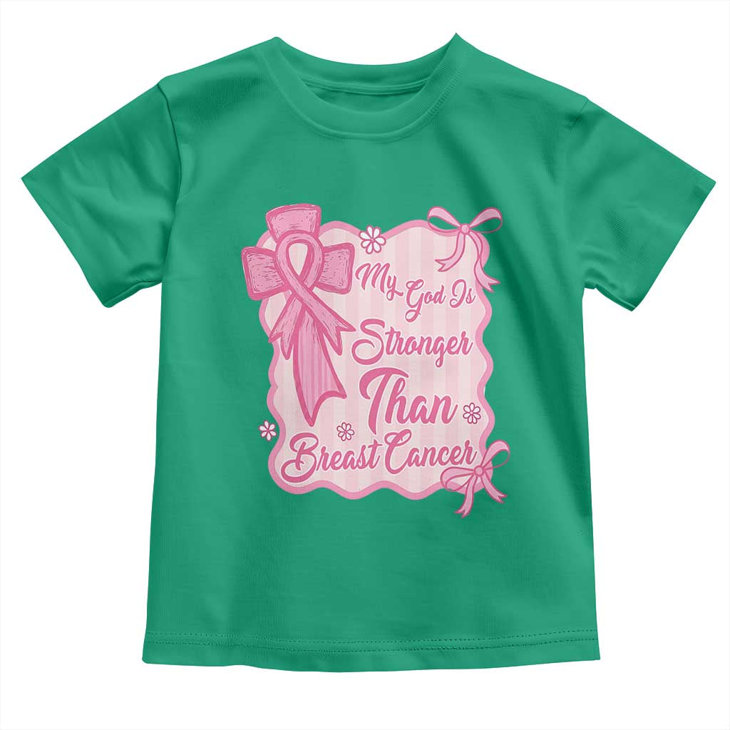 My God Is Stronger Than Breast Cancer Toddler T Shirt Christian Support Gift