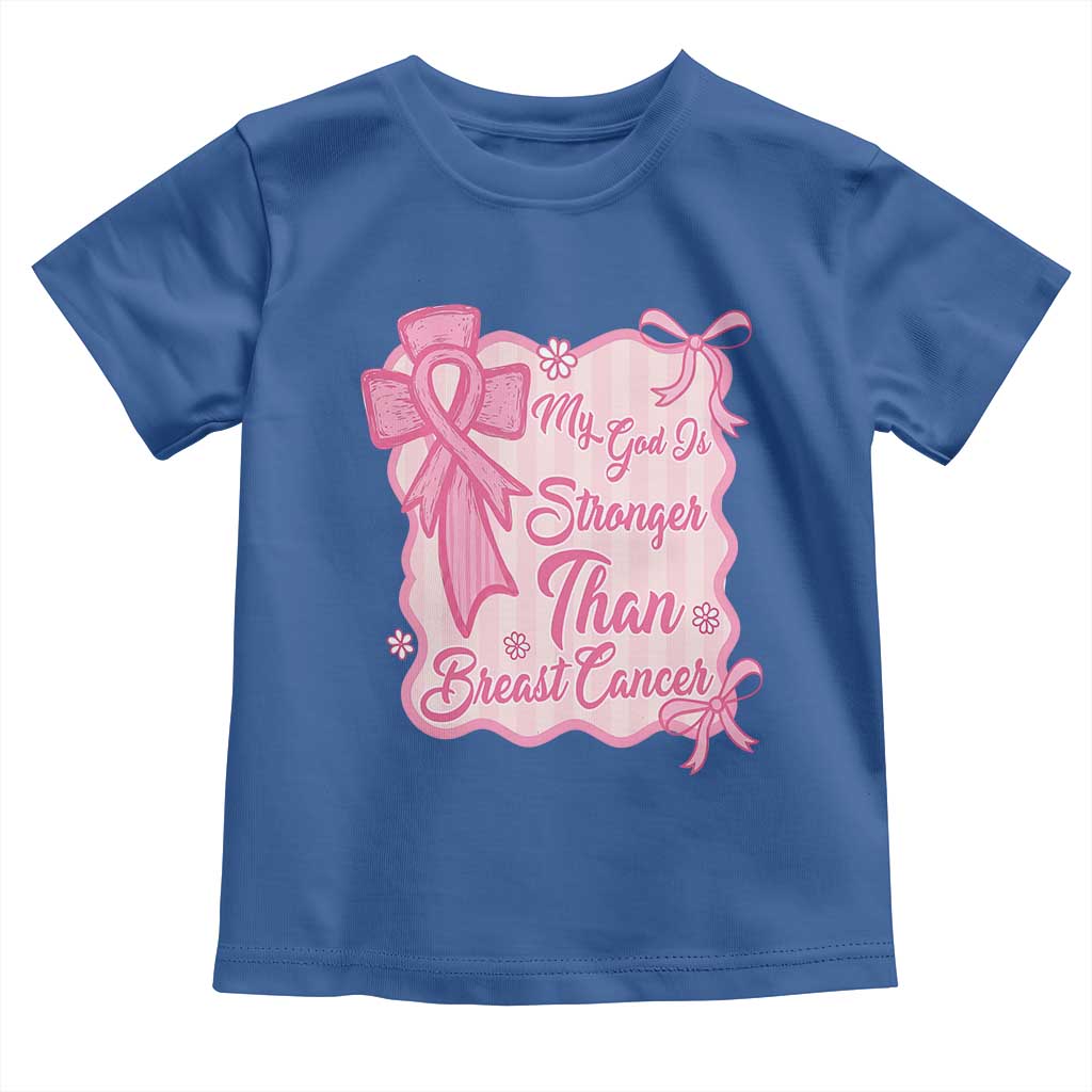 My God Is Stronger Than Breast Cancer Toddler T Shirt Christian Support Gift