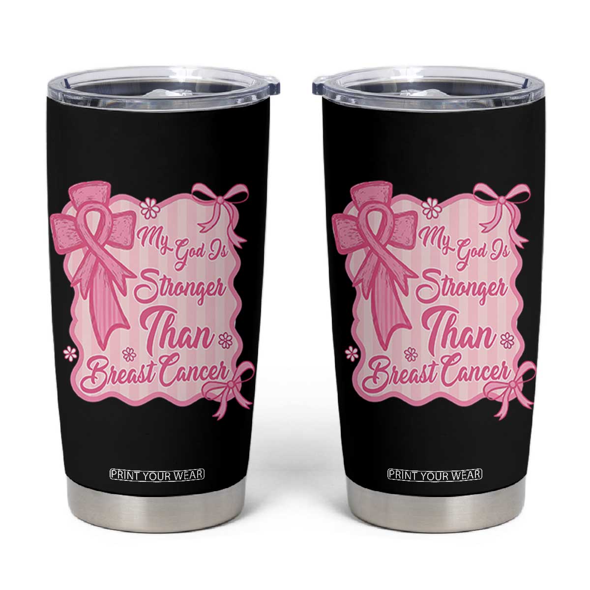 My God Is Stronger Than Breast Cancer Tumbler Cup Christian Support Gift