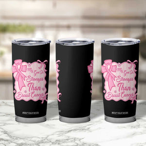 My God Is Stronger Than Breast Cancer Tumbler Cup Christian Support Gift