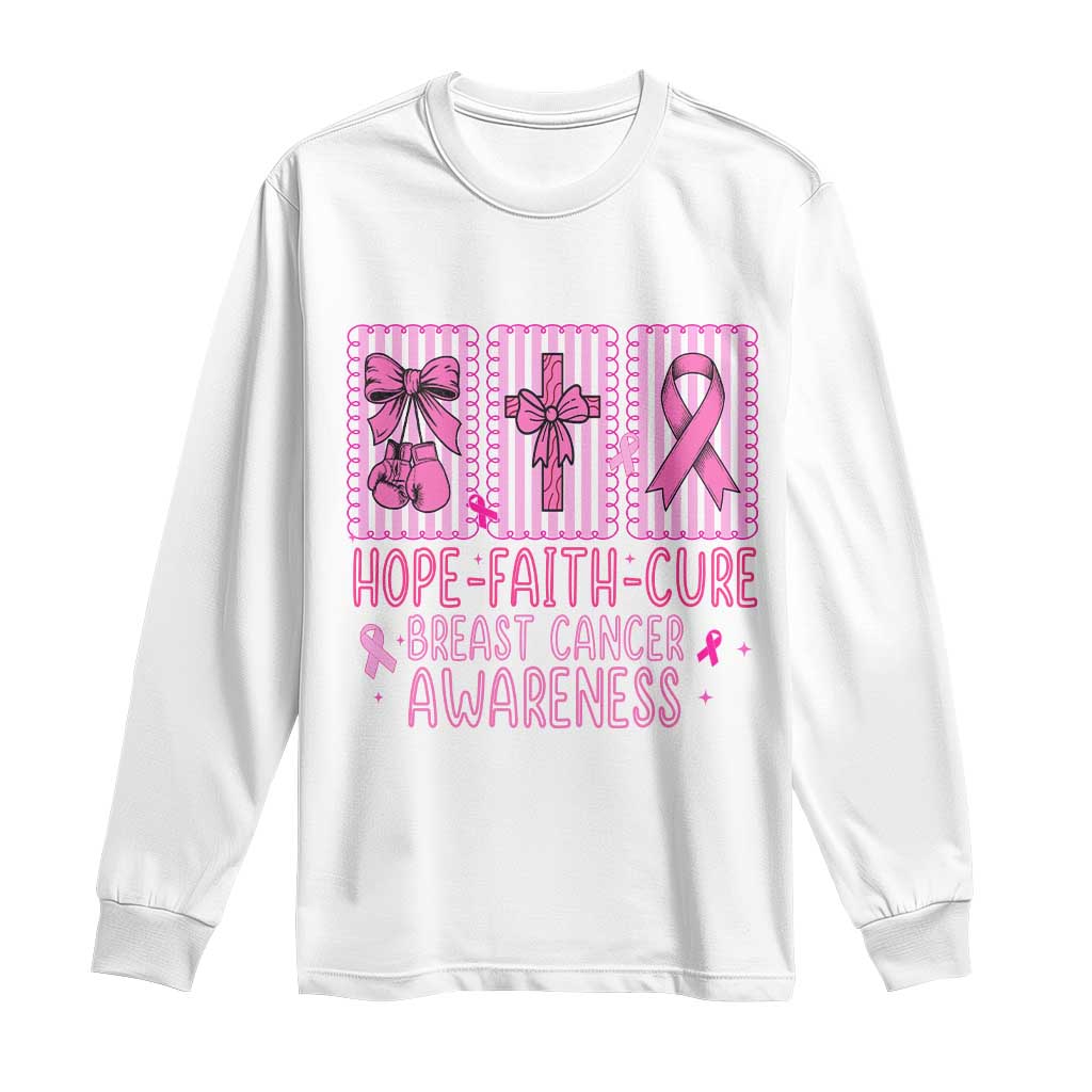 Hope Faith Cure Breast Cancer Awareness Long Sleeve Shirt Pink Ribbon Survivor Support Gift TS12 White Print Your Wear