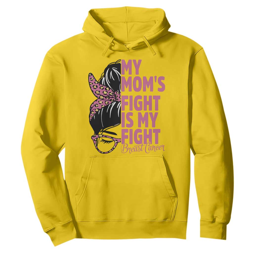 Breast Cancer Support Hoodie My Moms Fight My Fight