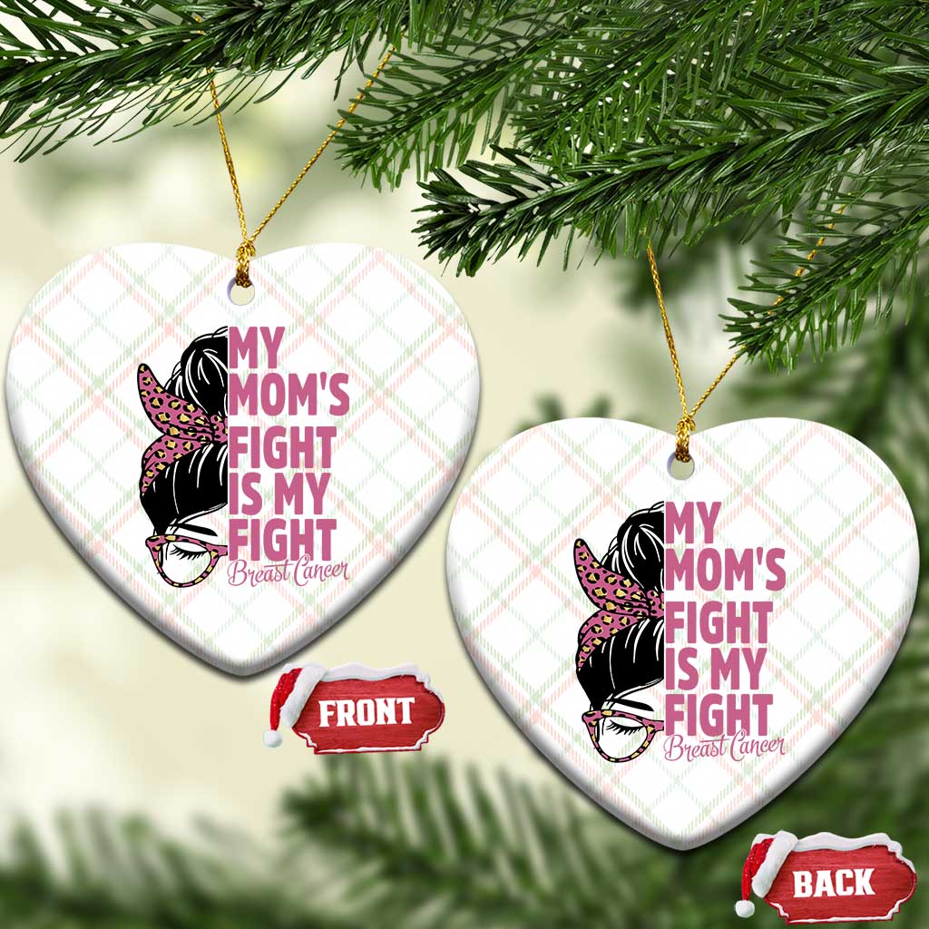 Breast Cancer Support Ceramic Ornament My Moms Fight My Fight