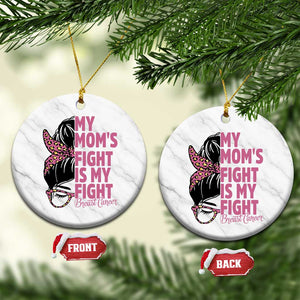Breast Cancer Support Ceramic Ornament My Moms Fight My Fight