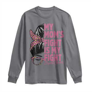 Breast Cancer Support Long Sleeve Shirt My Moms Fight My Fight