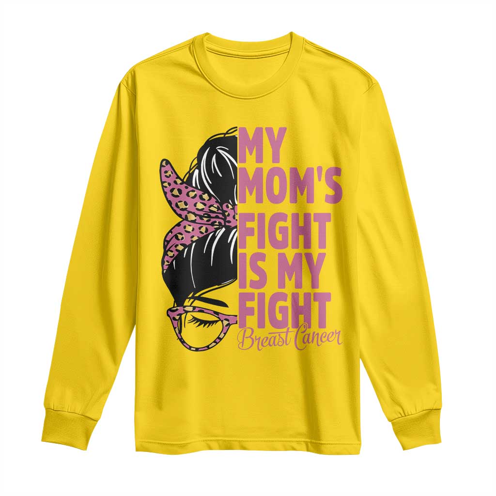 Breast Cancer Support Long Sleeve Shirt My Moms Fight My Fight