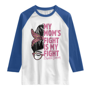 Breast Cancer Support Raglan Shirt My Moms Fight My Fight
