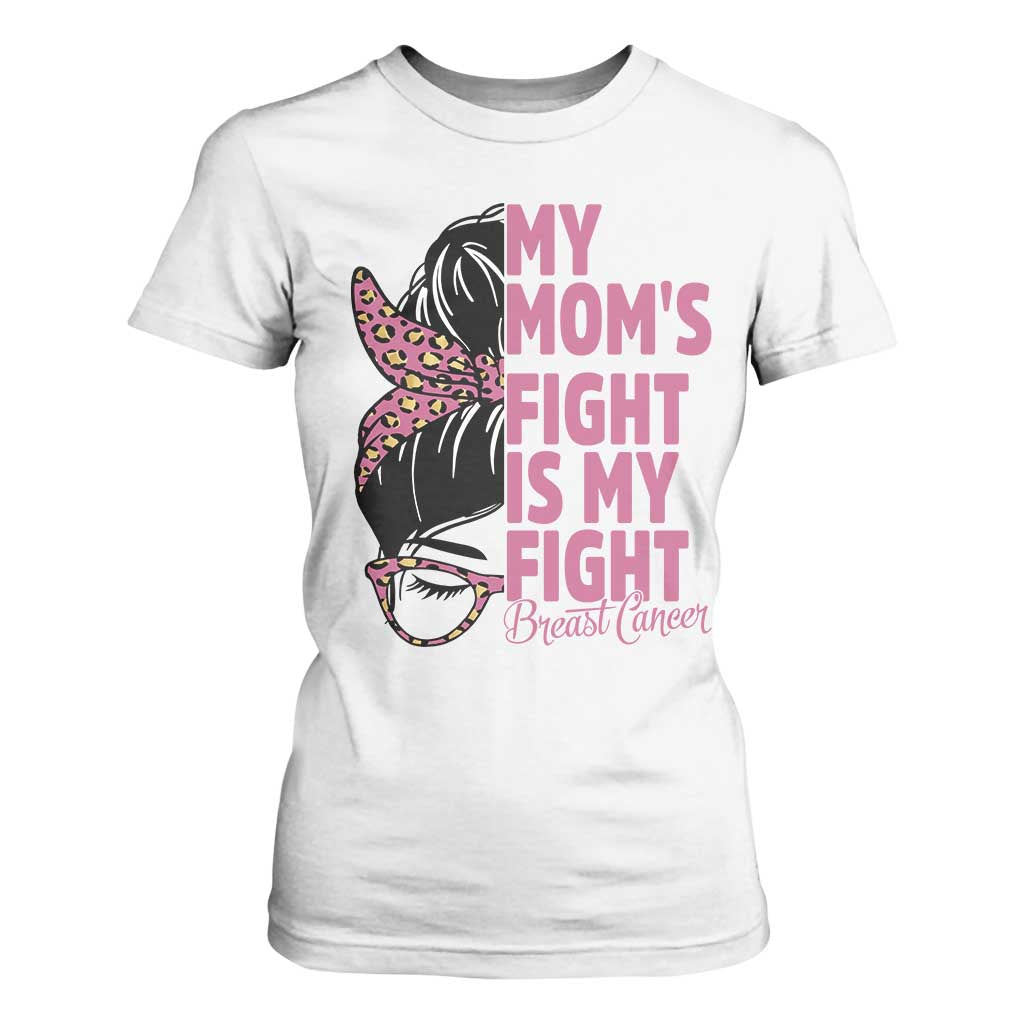 Breast Cancer Support T Shirt For Women My Moms Fight My Fight
