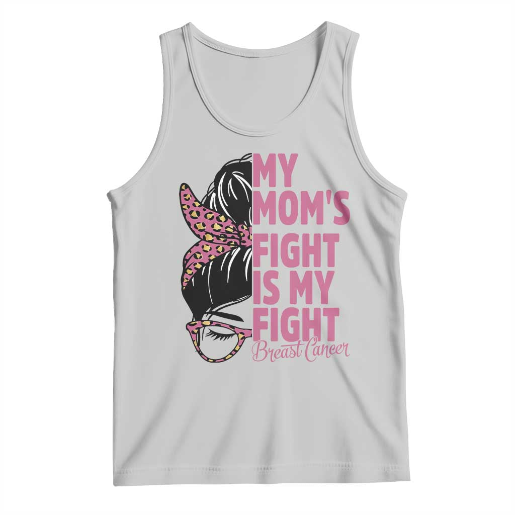 Breast Cancer Support Tank Top My Moms Fight My Fight