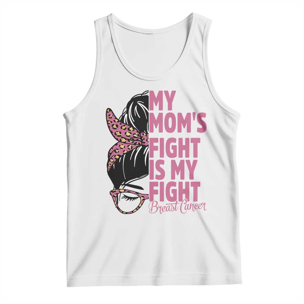 Breast Cancer Support Tank Top My Moms Fight My Fight