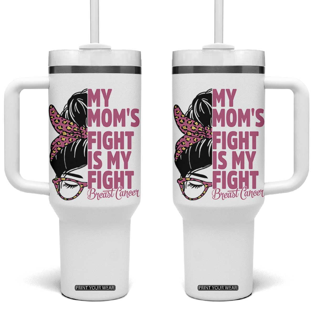Breast Cancer Support Tumbler With Handle My Moms Fight My Fight