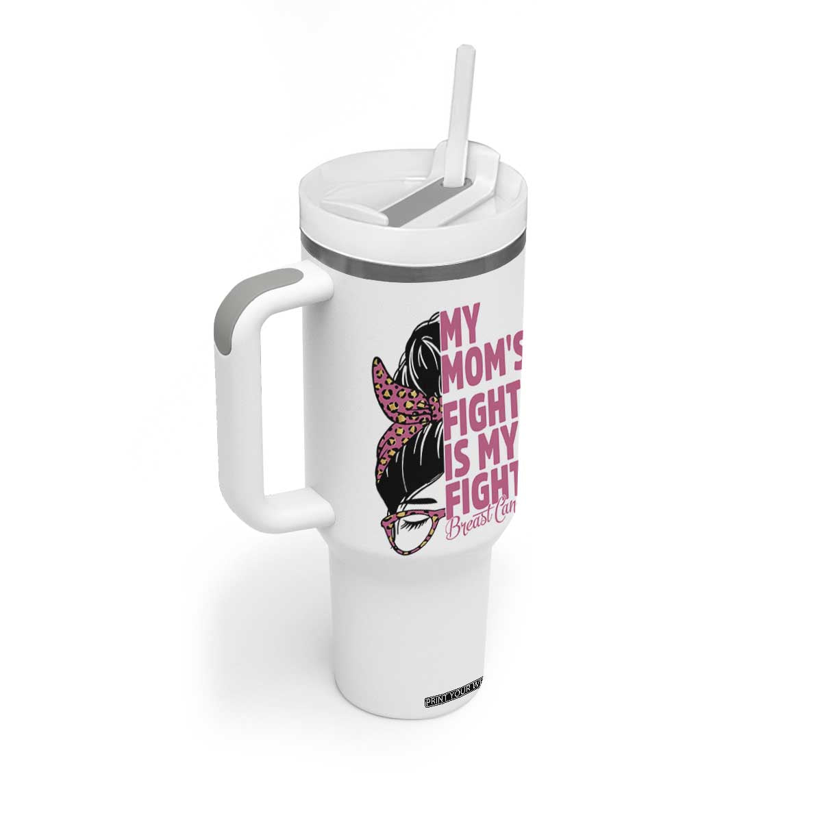 Breast Cancer Support Tumbler With Handle My Moms Fight My Fight