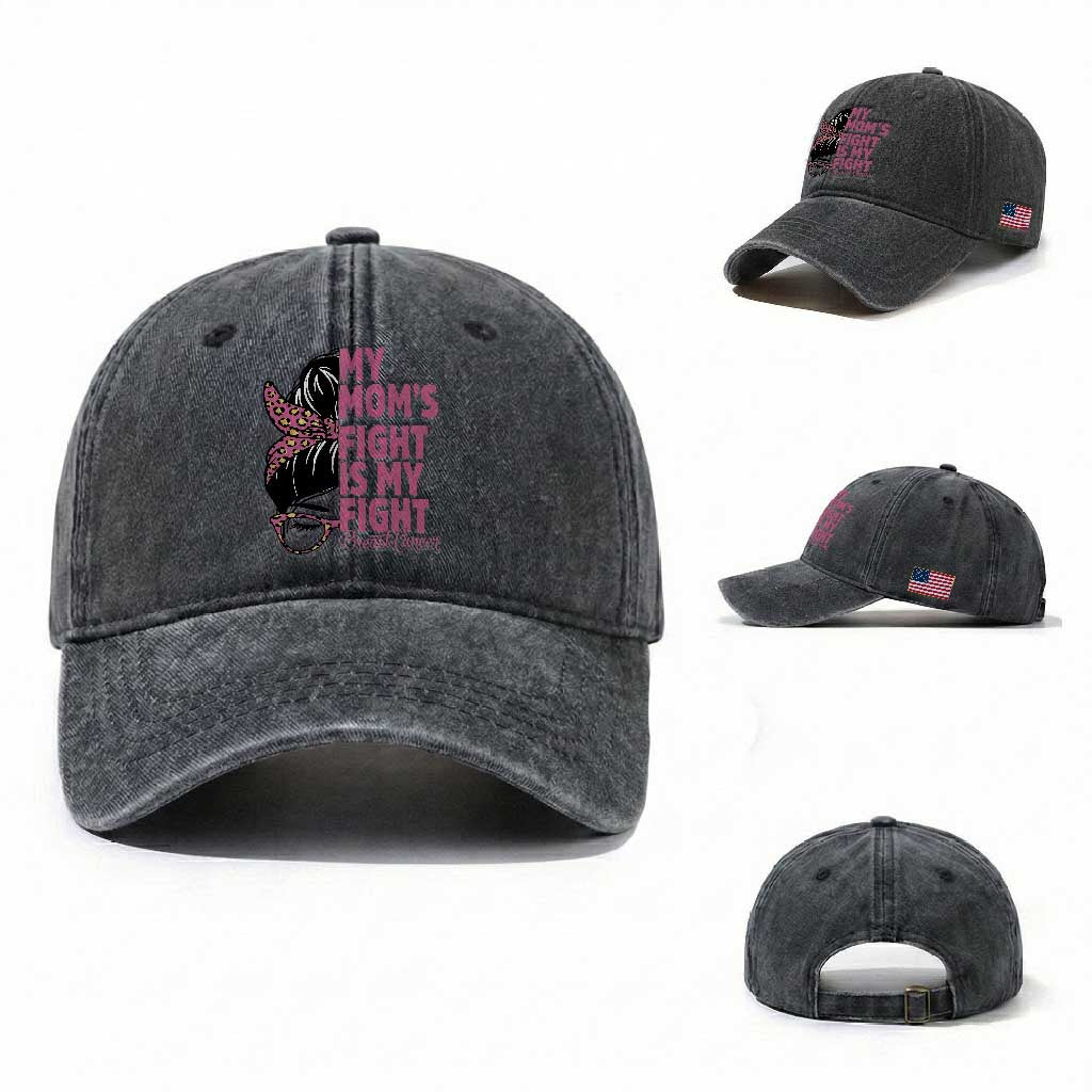 Breast Cancer Support Washed Cotton Baseball Cap My Moms Fight My Fight
