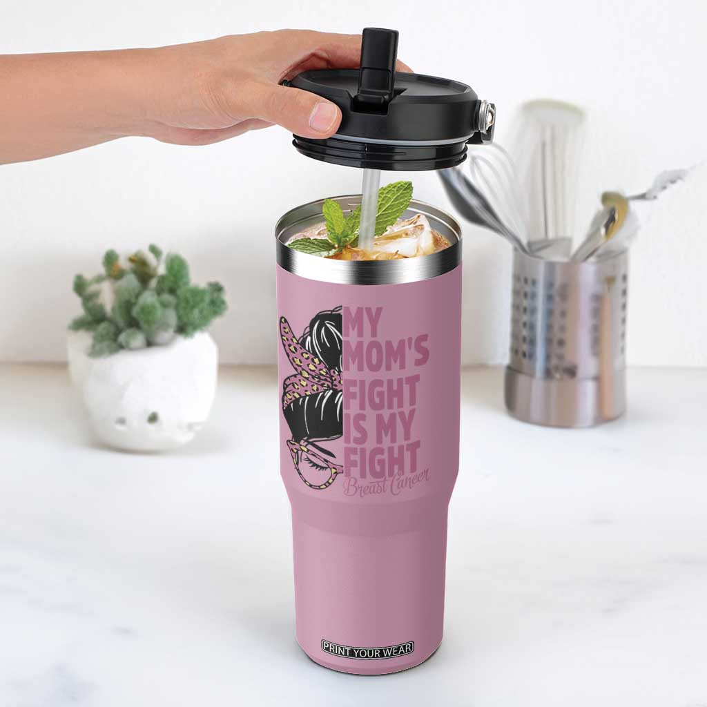Breast Cancer Support Flip Straw Tumbler My Moms Fight My Fight