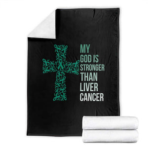 My God Is Stronger Than Liver Cancer Throw Blanket Faith Hope Support Gift