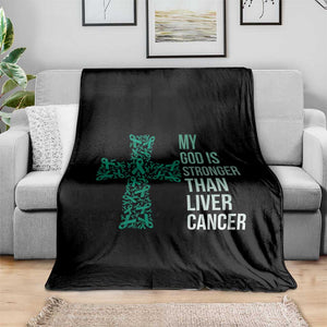 My God Is Stronger Than Liver Cancer Throw Blanket Faith Hope Support Gift