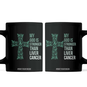 My God Is Stronger Than Liver Cancer Coffee Mug Faith Hope Support Gift