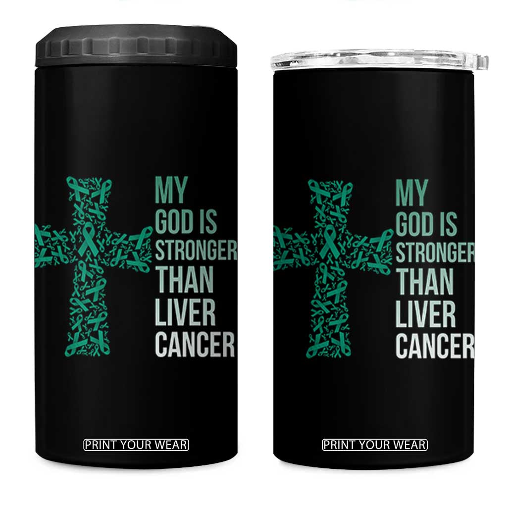 My God Is Stronger Than Liver Cancer 4 in 1 Can Cooler Tumbler Faith Hope Support Gift