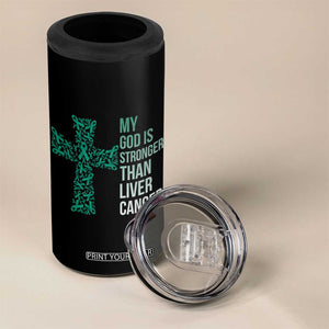 My God Is Stronger Than Liver Cancer 4 in 1 Can Cooler Tumbler Faith Hope Support Gift