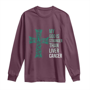 My God Is Stronger Than Liver Cancer Long Sleeve Shirt Faith Hope Support Gift