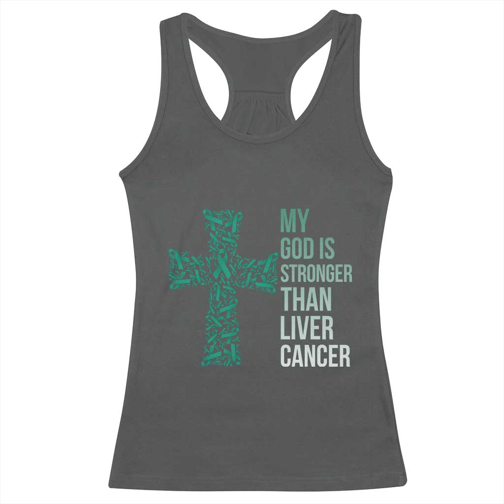 My God Is Stronger Than Liver Cancer Racerback Tank Top Faith Hope Support Gift
