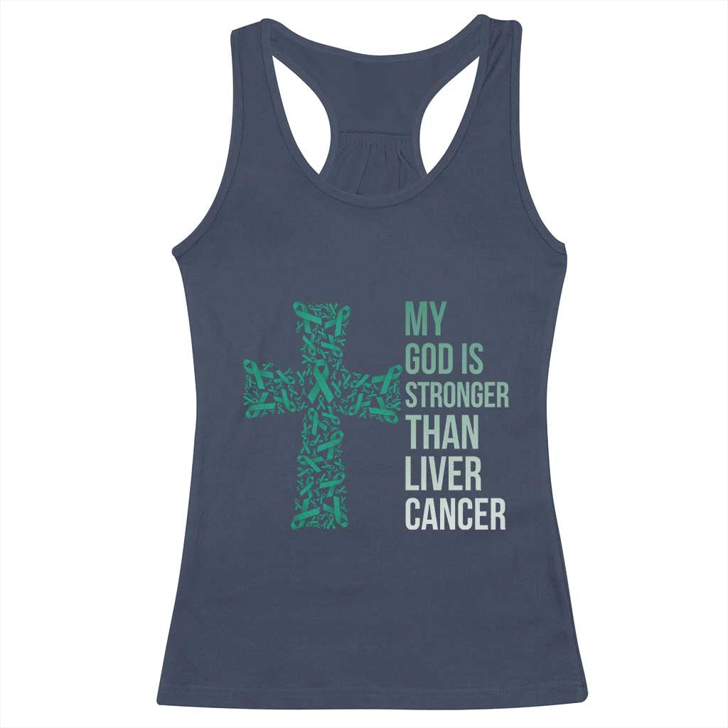 My God Is Stronger Than Liver Cancer Racerback Tank Top Faith Hope Support Gift