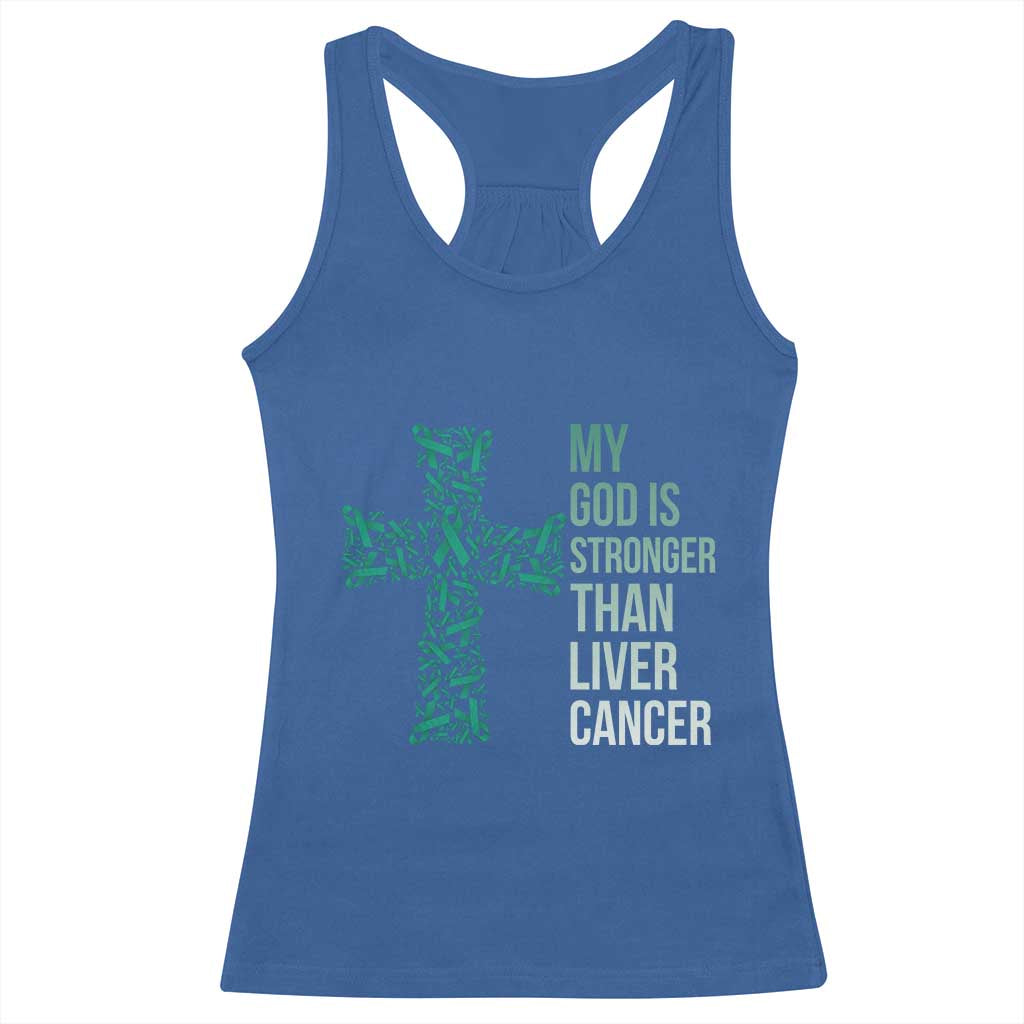 My God Is Stronger Than Liver Cancer Racerback Tank Top Faith Hope Support Gift