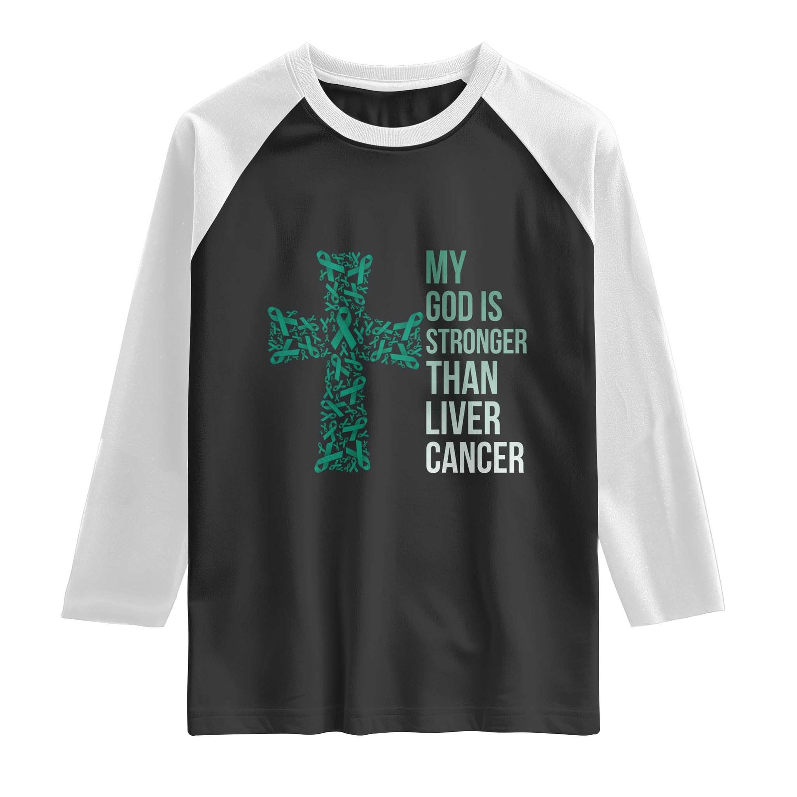 My God Is Stronger Than Liver Cancer Raglan Shirt Faith Hope Support Gift TS12 Black White Print Your Wear