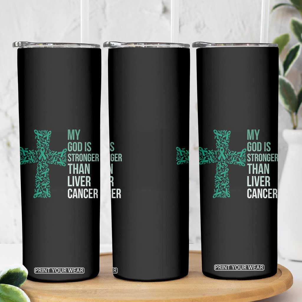 My God Is Stronger Than Liver Cancer Skinny Tumbler Faith Hope Support Gift