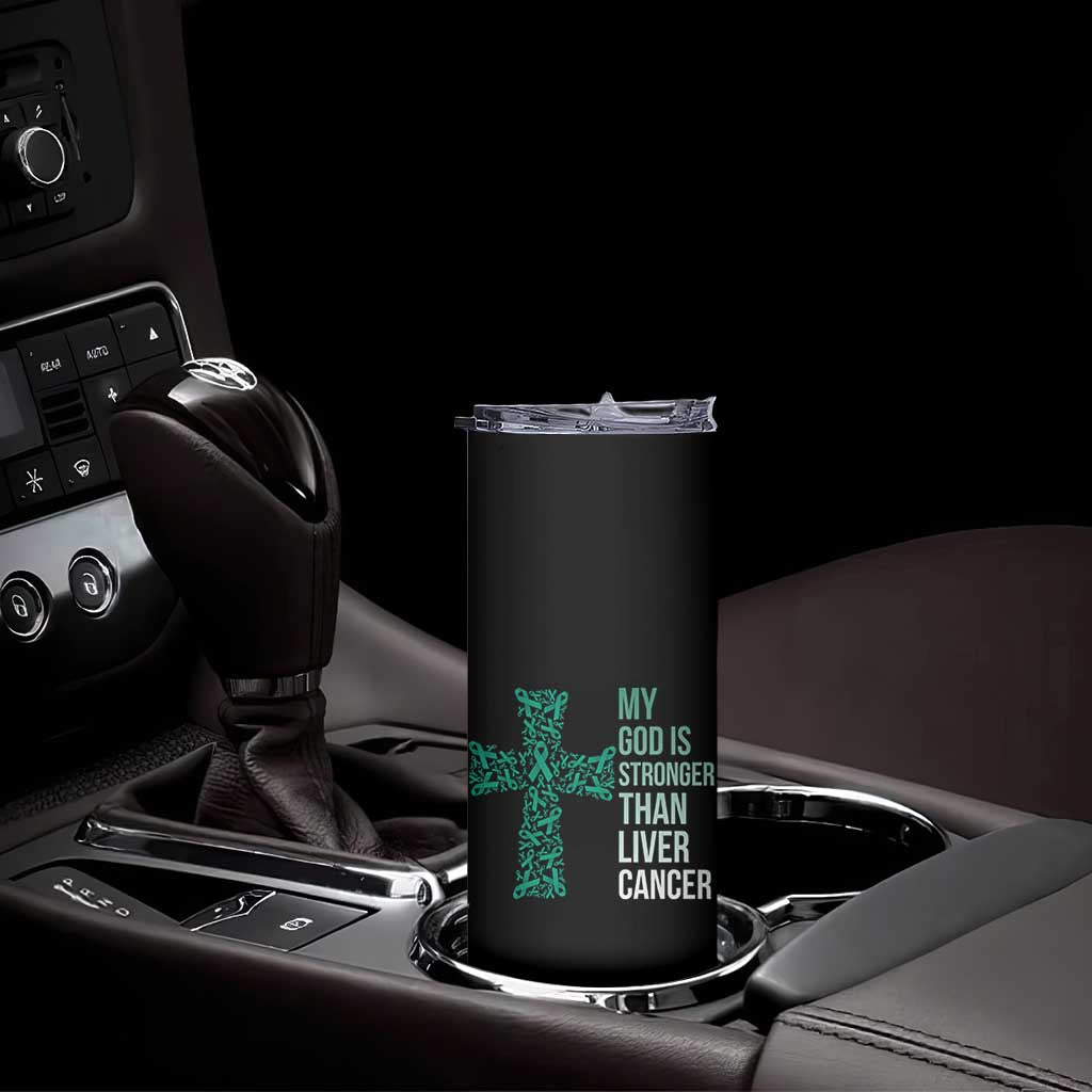 My God Is Stronger Than Liver Cancer Skinny Tumbler Faith Hope Support Gift