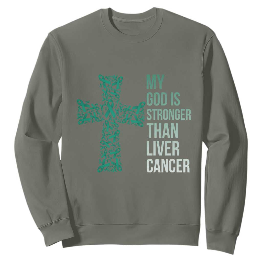 My God Is Stronger Than Liver Cancer Sweatshirt Faith Hope Support Gift