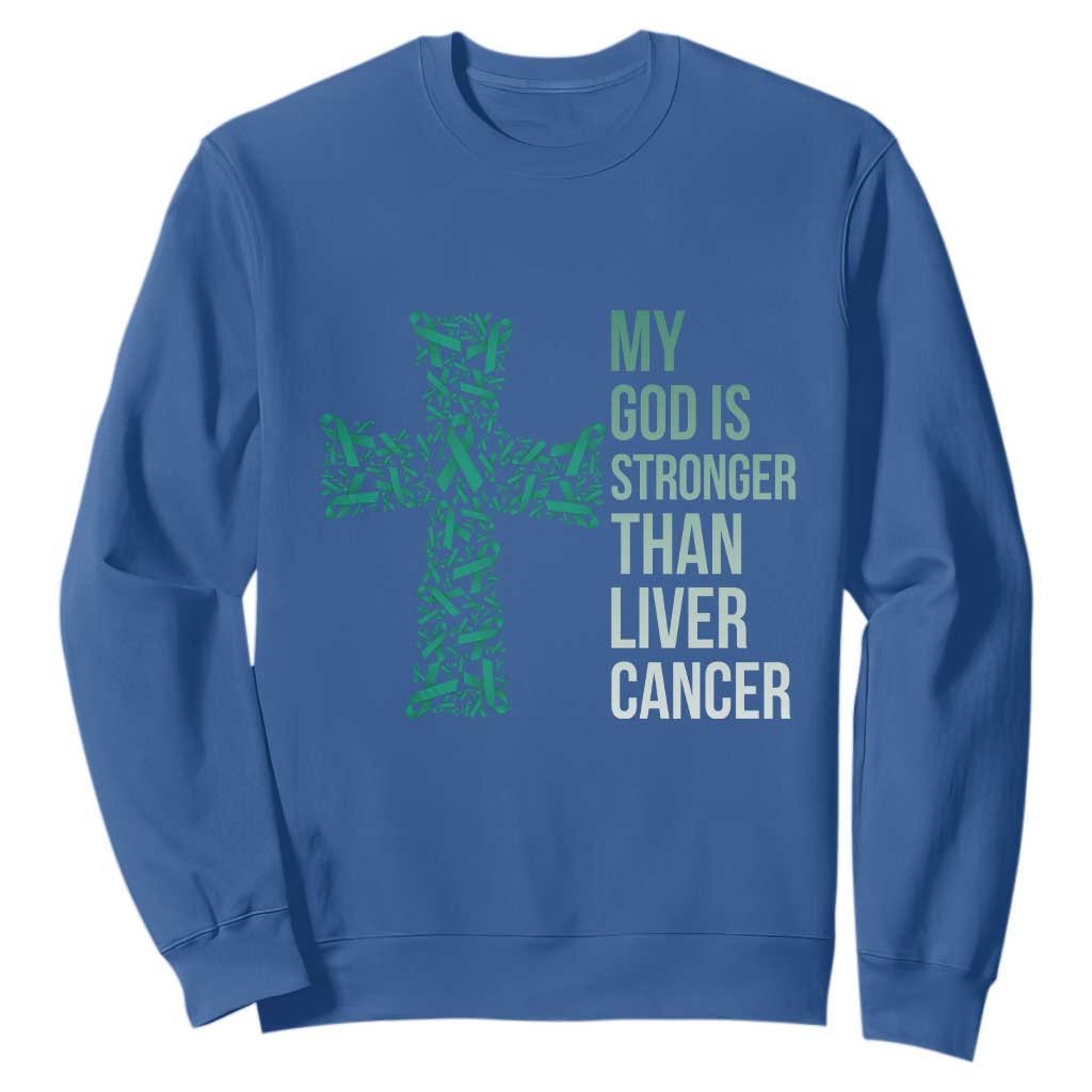 My God Is Stronger Than Liver Cancer Sweatshirt Faith Hope Support Gift