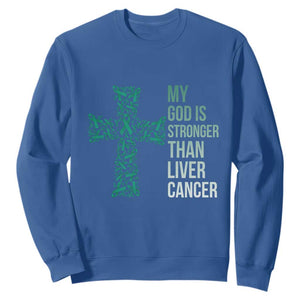My God Is Stronger Than Liver Cancer Sweatshirt Faith Hope Support Gift