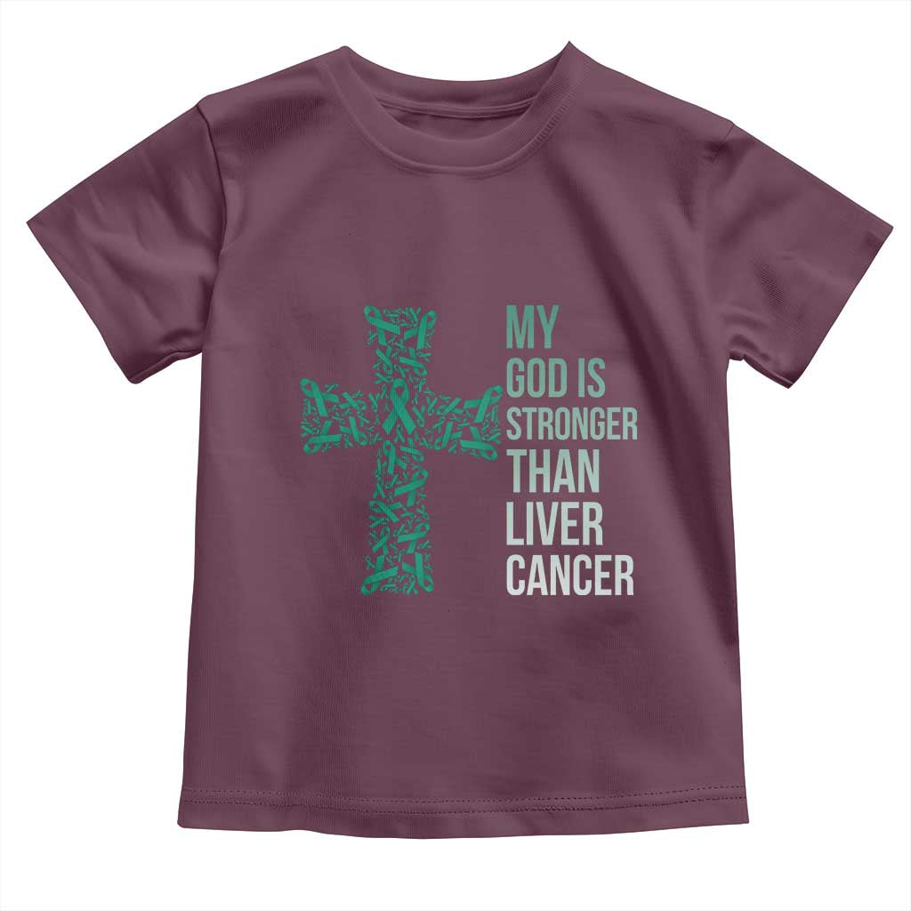 My God Is Stronger Than Liver Cancer Toddler T Shirt Faith Hope Support Gift