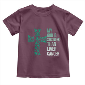 My God Is Stronger Than Liver Cancer Toddler T Shirt Faith Hope Support Gift