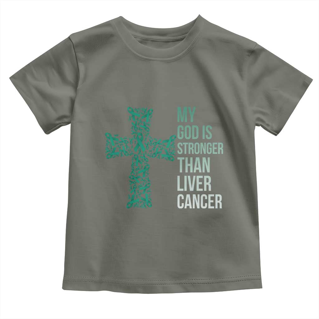 My God Is Stronger Than Liver Cancer Toddler T Shirt Faith Hope Support Gift