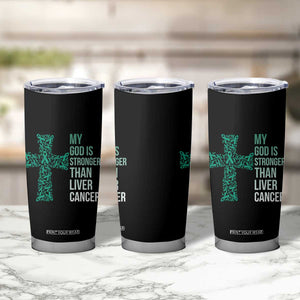 My God Is Stronger Than Liver Cancer Tumbler Cup Faith Hope Support Gift