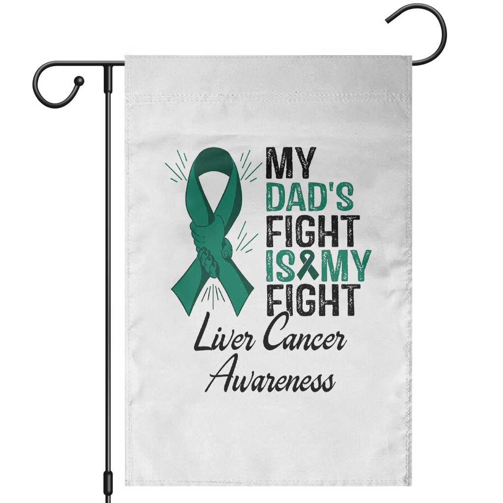 Liver Cancer Support Warrior Gift Garden Flag My Dad Fight My Fight