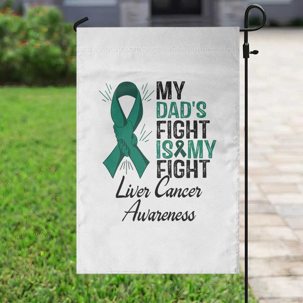 Liver Cancer Support Warrior Gift Garden Flag My Dad Fight My Fight