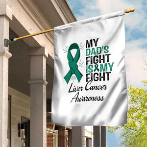 Liver Cancer Support Warrior Gift Garden Flag My Dad Fight My Fight