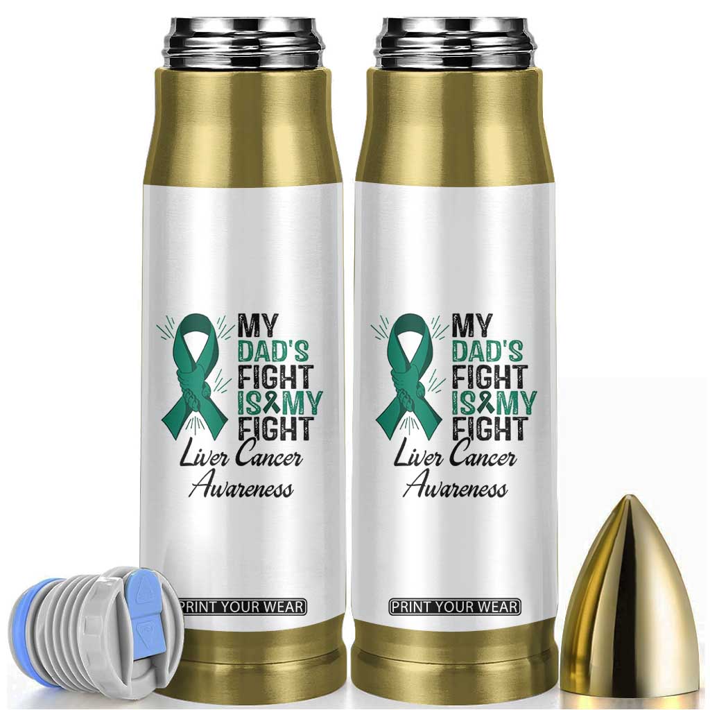 Liver Cancer Support Warrior Gift Bullet Tumbler My Dad Fight My Fight