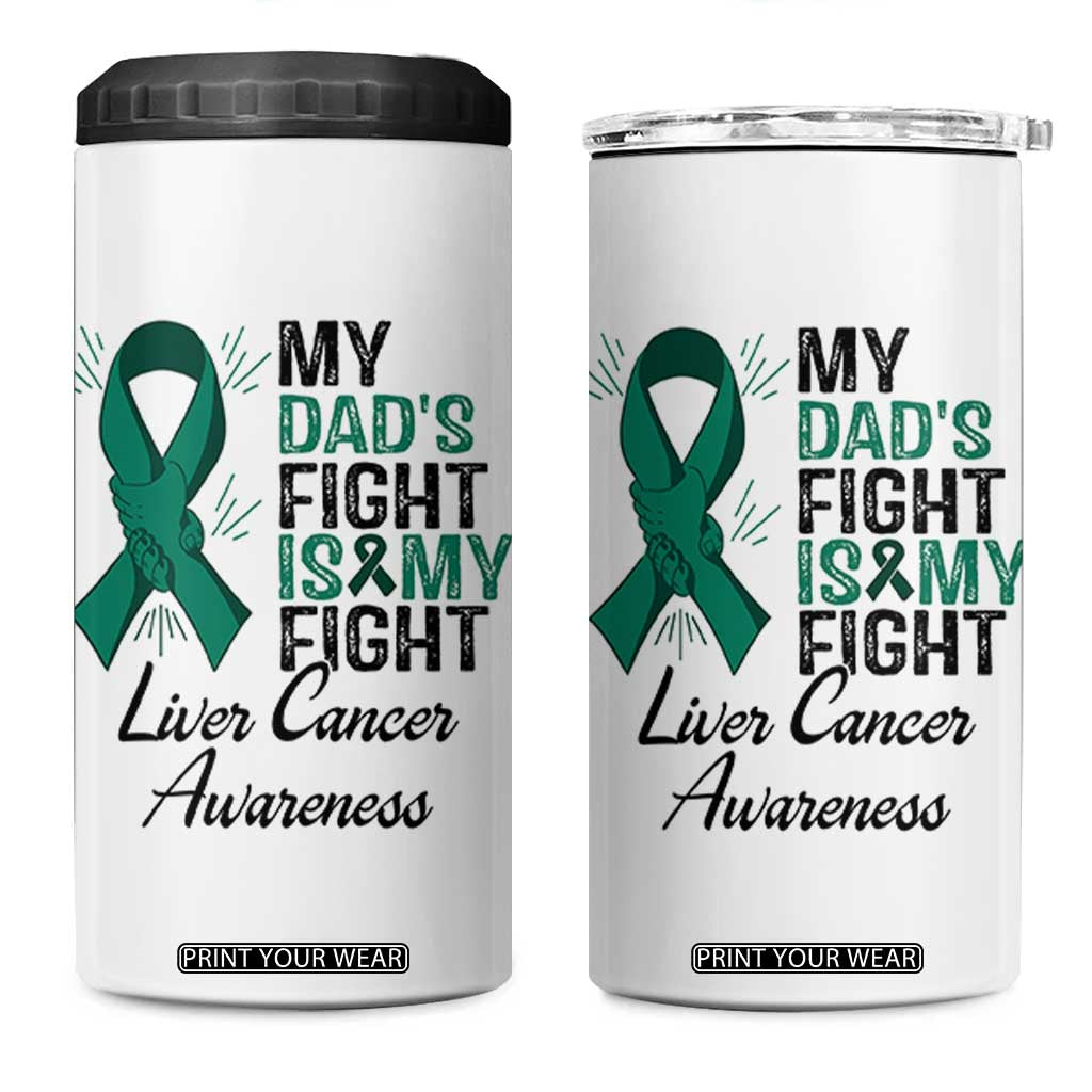 Liver Cancer Support Warrior Gift 4 in 1 Can Cooler Tumbler My Dad Fight My Fight